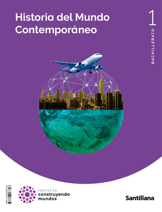 HISTORIA DEL MUNDO CONTEMPORANEO 1 BTO CONSTRUYENDO MUNDOS