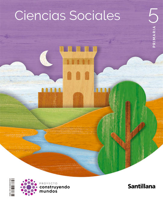 CIENCIAS SOCIALES 5 PRIMARIA CONSTRUYENDO MUNDOS