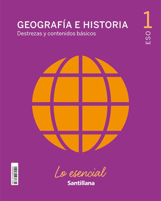 GEOGRAFIA E HISTORIA DESTREZAS Y CONTENIDOS BASICOS LO ESENCIAL 1 ESO