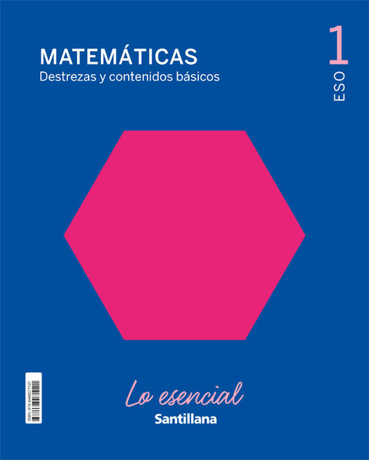 MATEMATICAS DESTREZAS Y CONTENIDOS BASICOS LO ESENCIAL 1 ESO
