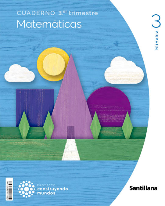CUADERNO MATEMATICAS 3 PRIMARIA 3 TRIM CONSTRUYENDO MUNDOS