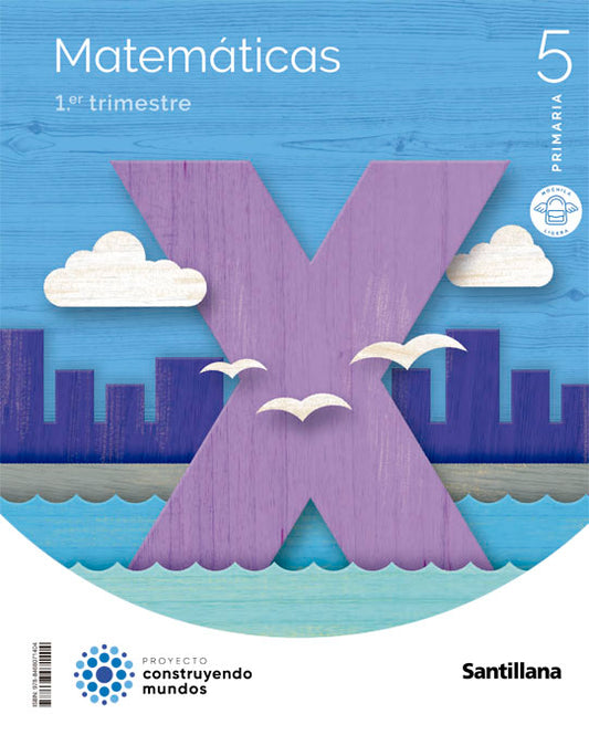 MATEMATICAS M LIGERA 5 PRIMARIA CONSTRUYENDO MUNDOS