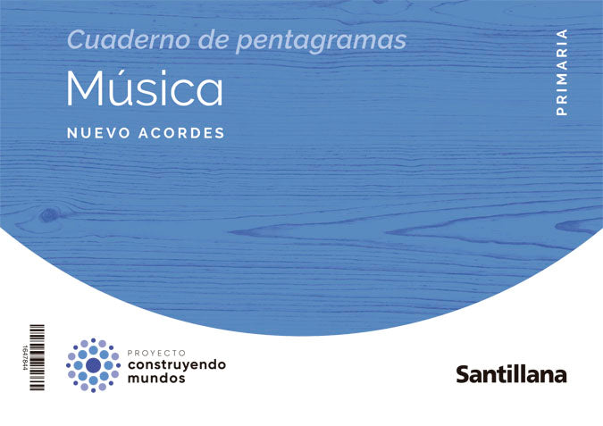 MUSICA NUEVO ACORDES 5 PRIMARIA CONSTRUYENDO MUNDOS