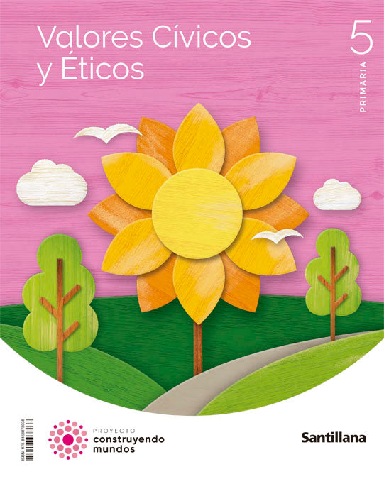 VALORES CIVICOS Y ETICOS 5 PRIMARIA CONSTRUYENDO MUNDOS