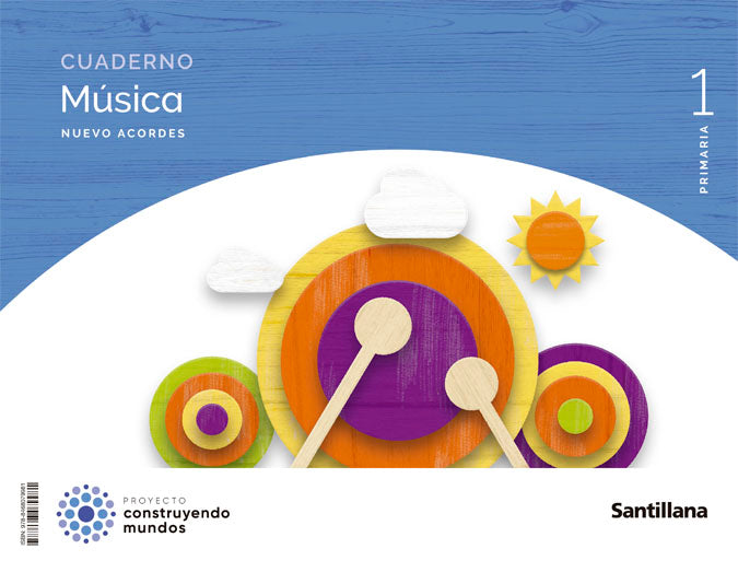 CUADERNO MUSICA NUEVO ACORDES 1 PRIMARIA CONSTRUYENDO MUNDOS