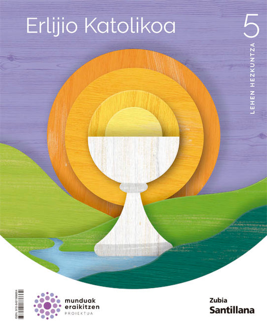 ERLIJIO KATOLIKOA 5 LEH MUNDUAK ERAIKITZEN Nuevo