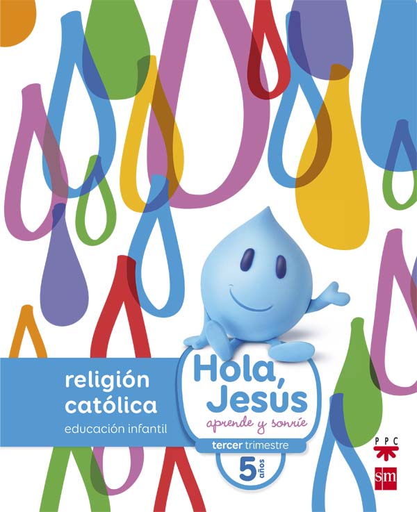 Religión católica. 5 años. Hola, Jesús: aprende y sonríe