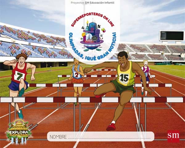 Olimpiadas, ¡qué gran noticia! (Superreporteros en línea Nivel 2). Explora