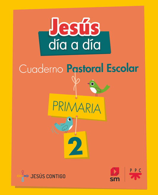 Cuaderno de Pastoral Escolar Jesús día a día. Primaria 2