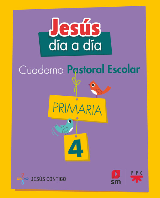 Cuaderno de Pastoral Escolar Jesús día a día. Primaria 4