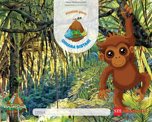 Oihana Bistan! (Piratak gara 2) Esploratzaile