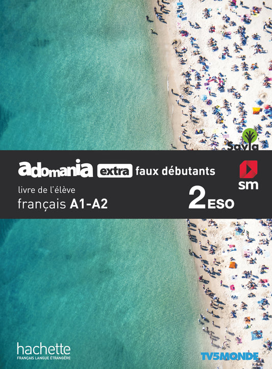 Français. Adomania, extra faux débutants. 2 ESO. Savia