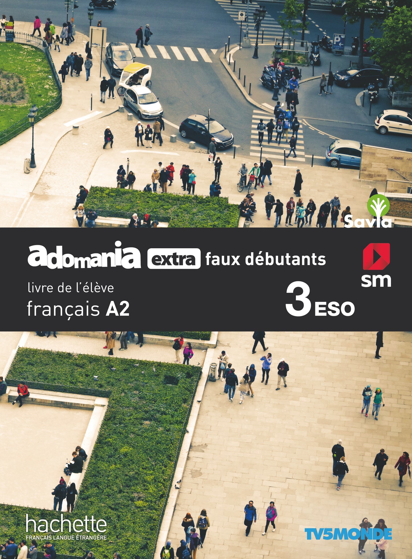 Français. Adomania, extra faux débutants. 3 ESO. Savia