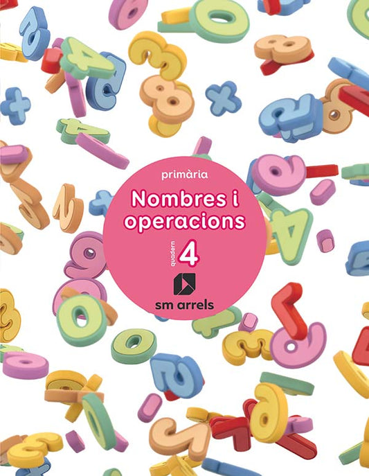 Nombres i operacions. Quadern 4. Primaria