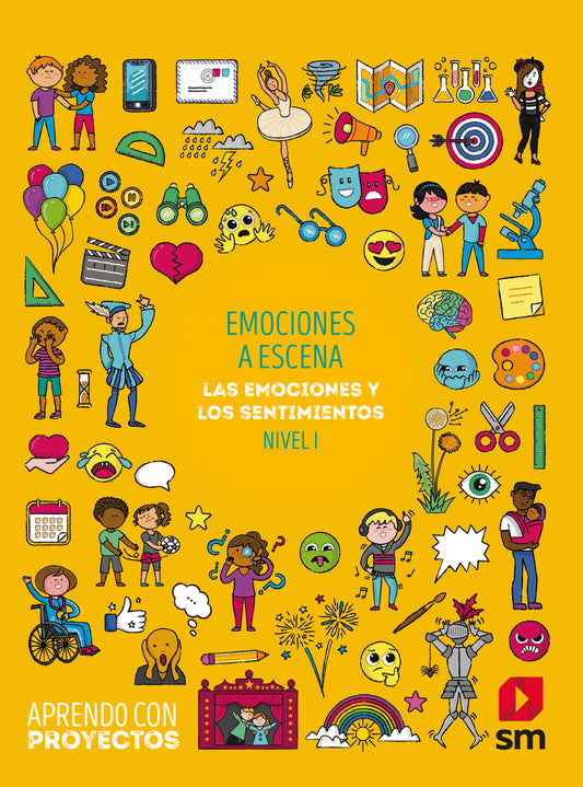 Emociones a escenas. Las emociones y los sentimientos (Nivel I). Aprendo con proyectos