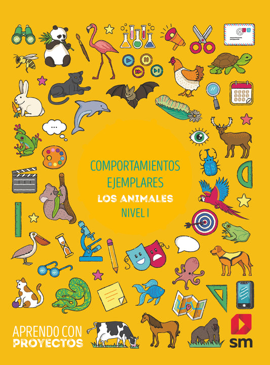 Comportamientos ejemplares. Los animales (Nivel I). Aprendo con proyectos