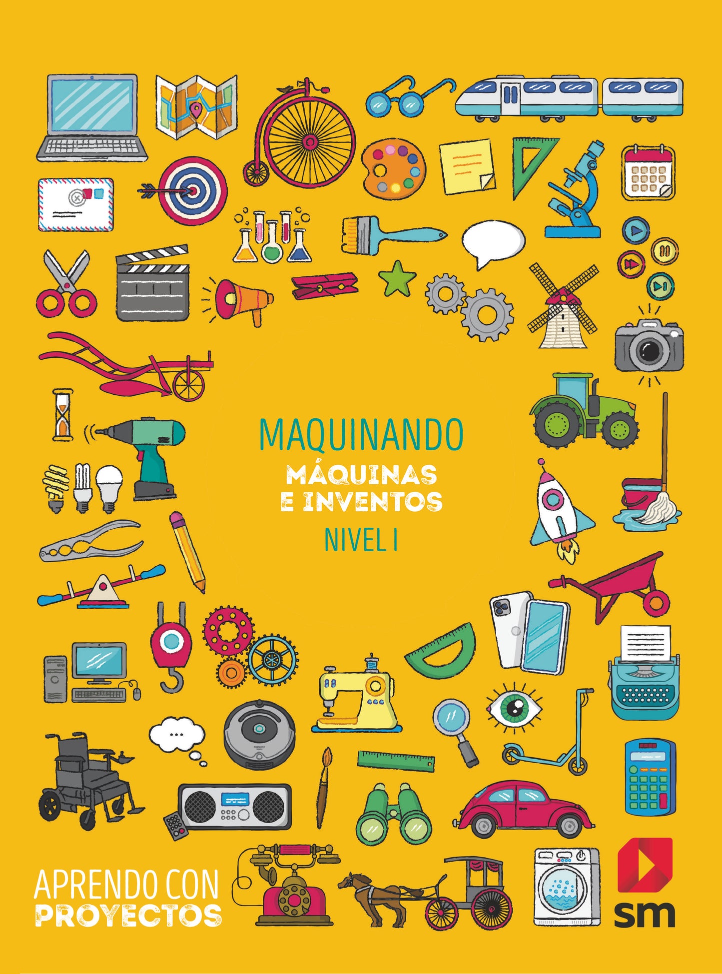 Maquinando. Máquinas e inventos  (Nivel I). Aprendo con proyectos