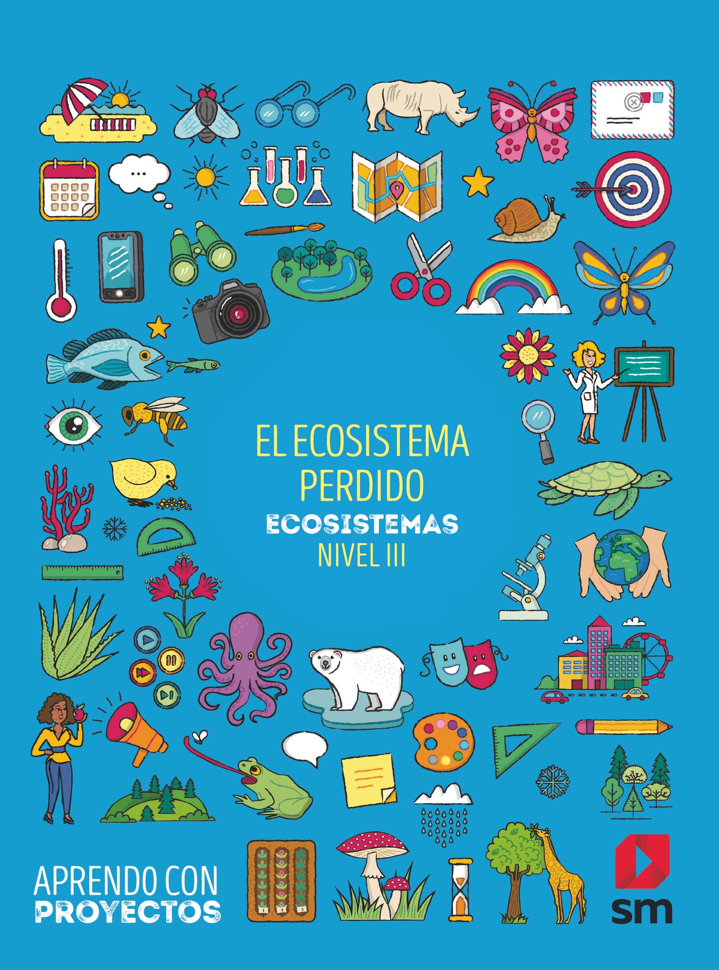 El ecosistema perdido. Ecosistemas (Nivel III). Aprendo con proyectos