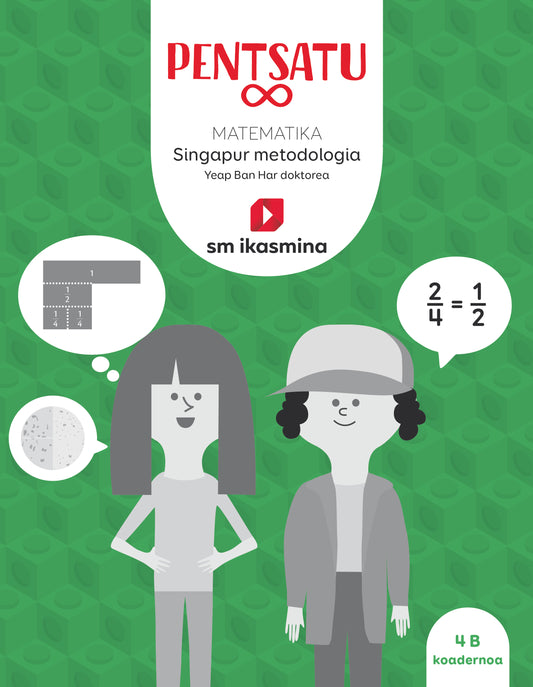 Liburua. Pentsatu infinito. Matematika. Metodología Singapur. Lehen Hezkuntza, 4