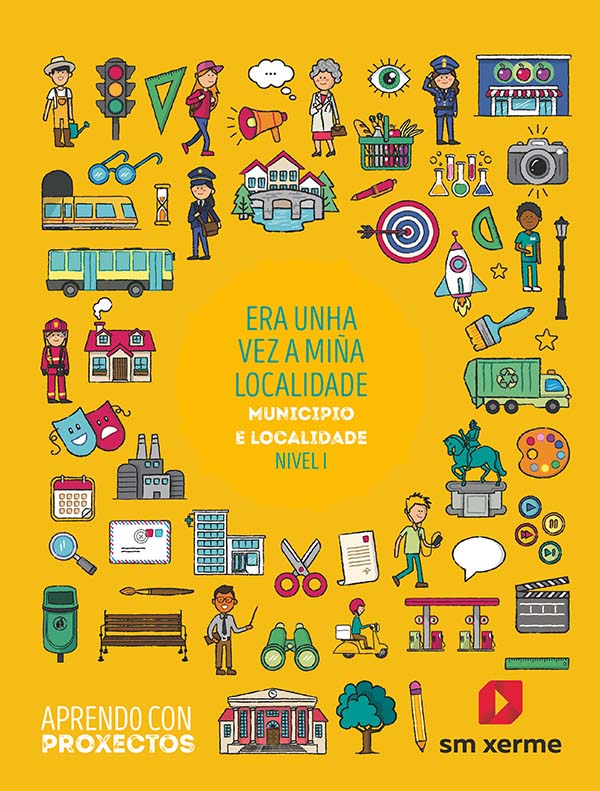 Era unha vez a miña localidade. Municipo e localidade (Nivel I). Aprendo con proxectos