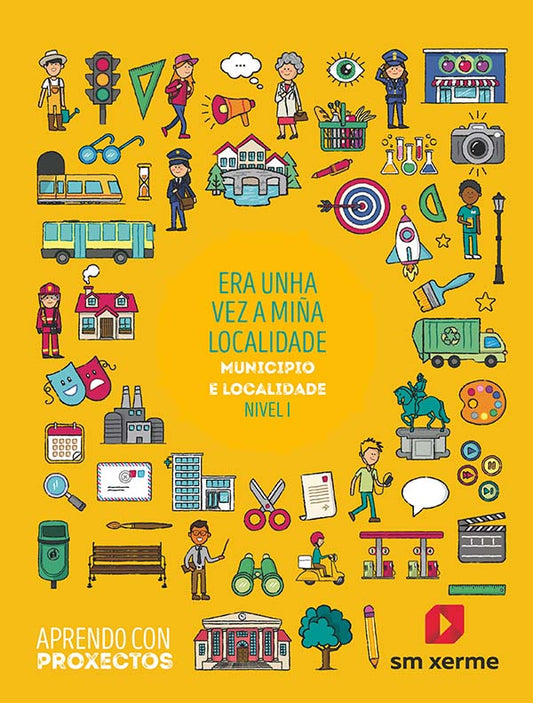 Era unha vez a miña localidade. Municipo e localidade (Nivel I). Aprendo con proxectos