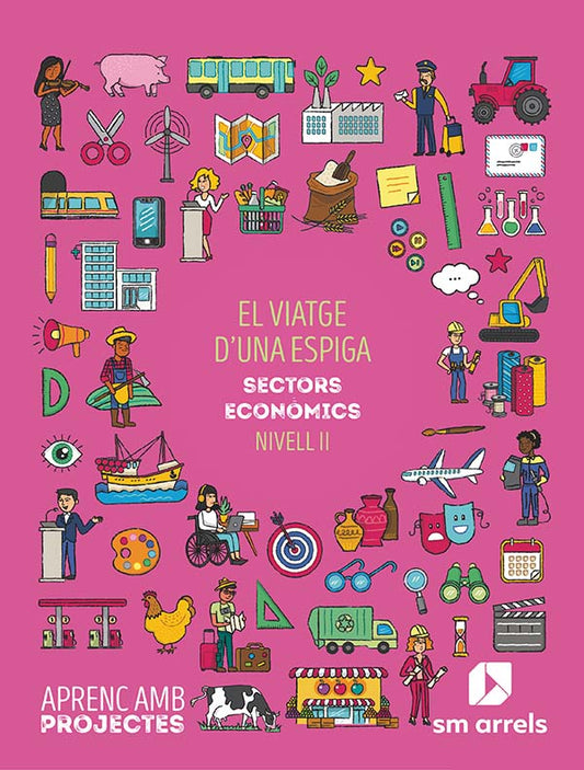 El viatge d´una espiga. Sectors económics (Nivell II). Aprenc amb projectes