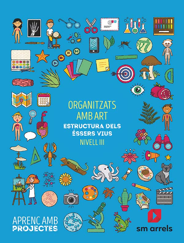 Organitzats amb art. Estructura dels éssers vivs (Nivel III). Aprenc amb projectes