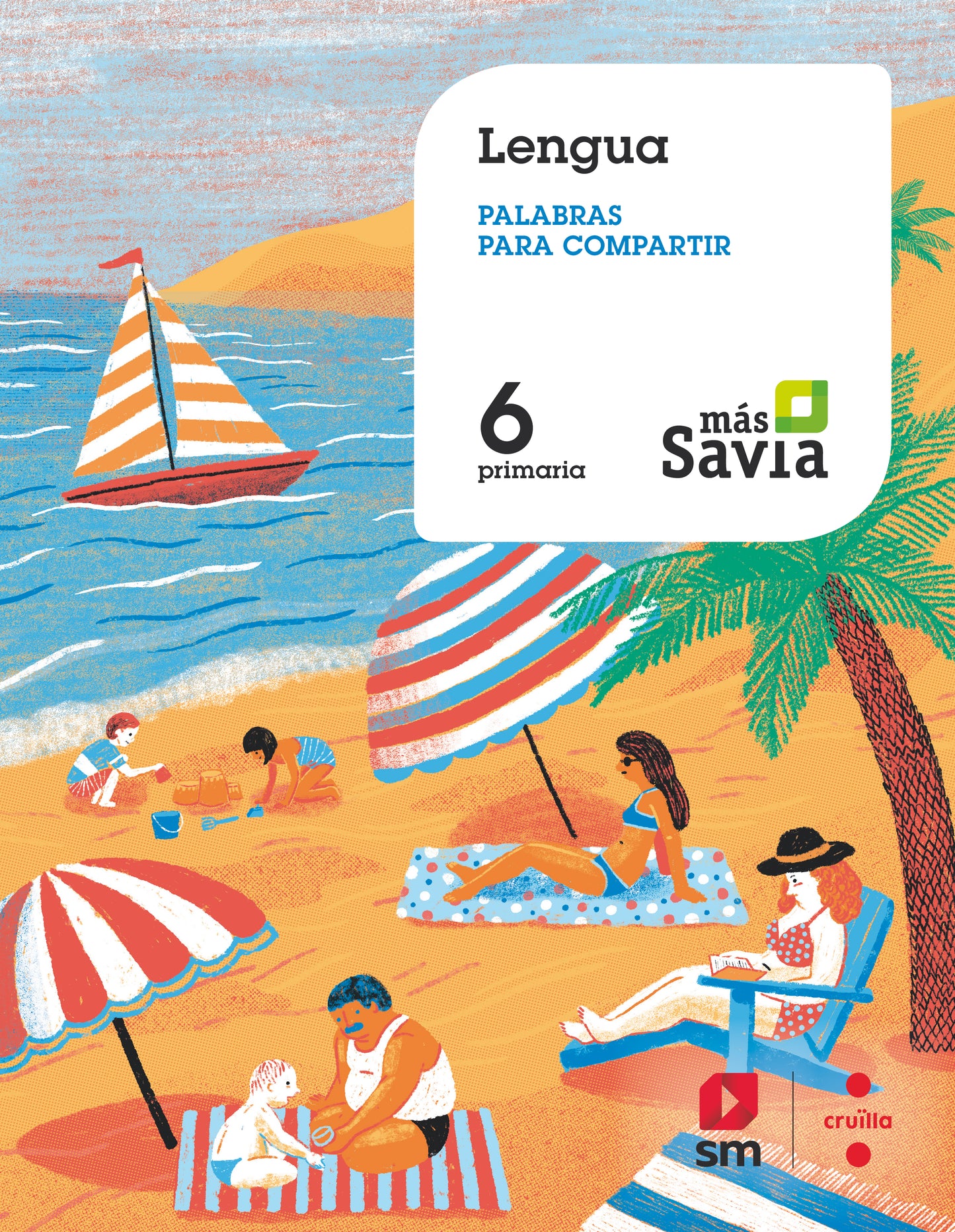 Lengua. Palabras para compartir. 6 Primaria. Más Savia