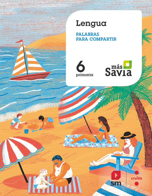 Lengua. Palabras para compartir. 6 Primaria. Más Savia
