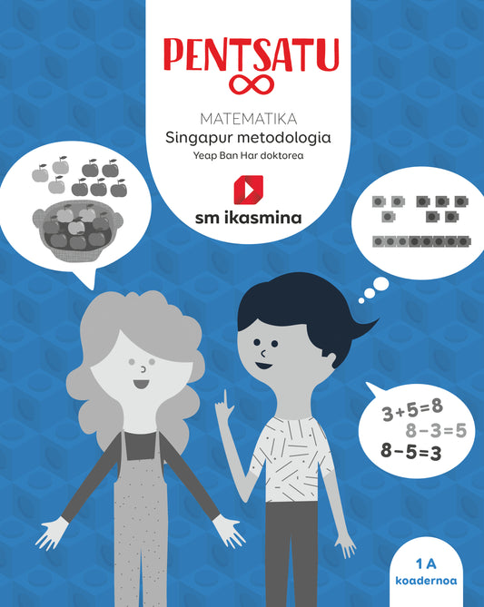 Pentsatu infinito. Matematika. Metodología Singapur. Lehen Hezkuntza, 1