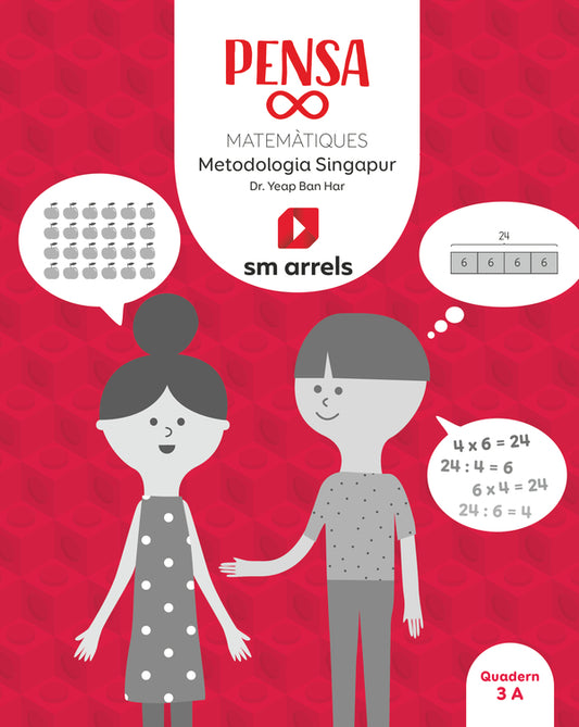Pensa infinit. Matemàtiques. Metodología Singapur. 3 Primária. Arrels