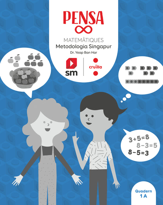 Pensa infinit. Matemàtiques. Metodologia Singapur. 1 Primària. Cruïlla