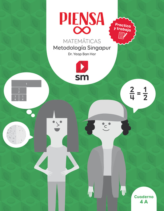 Cuaderno. Piensa infinito. Matemáticas. Metodología Singapur. Practica y trabaja. 4 Primaria