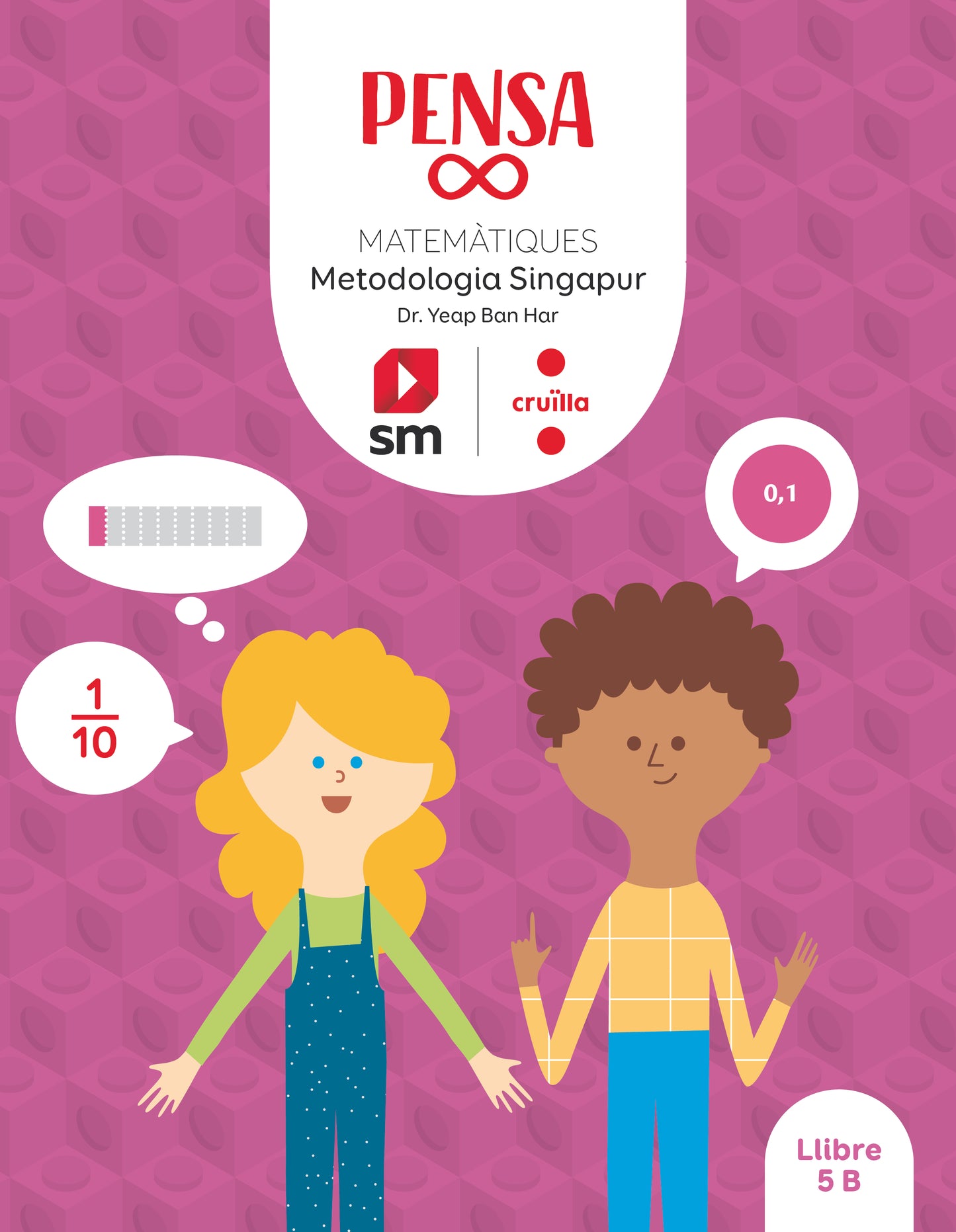 Pensa infinit. Matemàtiques. Metodología Singapur. 5 Primària. Cruïlla