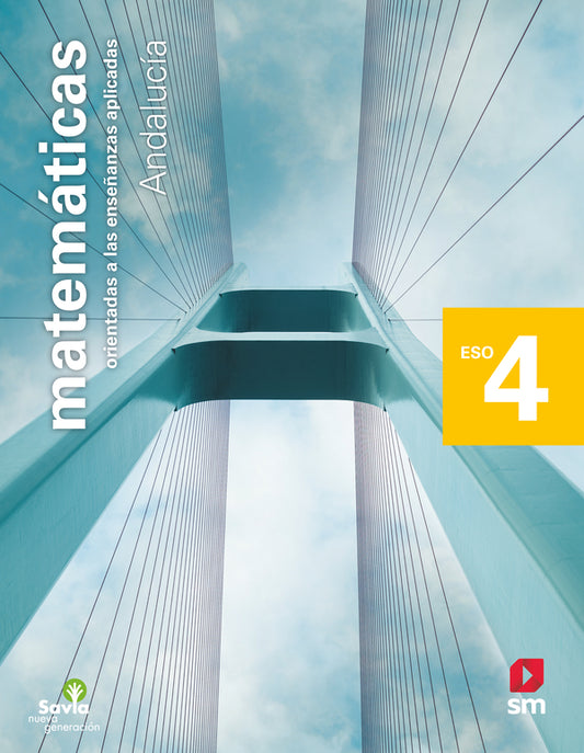 Matemáticas orientadas a las enseñanzas aplicadas. 4 ESO. Savia Nueva Generación. Andalucía