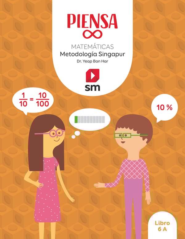 Piensa infinito. Matemáticas. Metodología Singapur. 6 Primaria