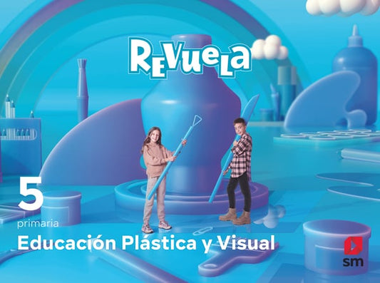 Educación Plástica y Visual. 5 Primaria. Revuela