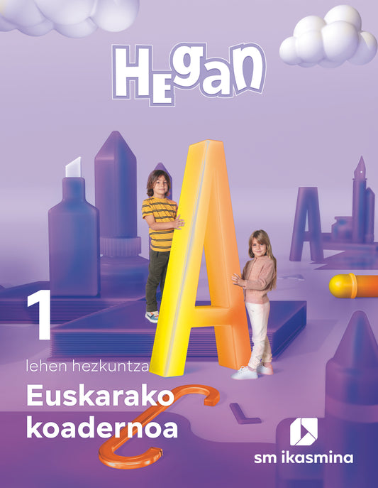 Koadernoa Euskara. Lehen Hezkuntza 1. Hegan