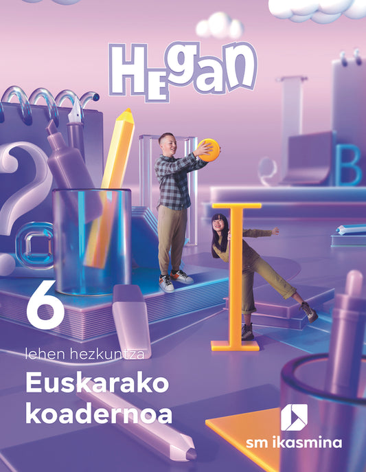 Koadernoa Euskara. Lehen Hezkuntza 6. Hegan