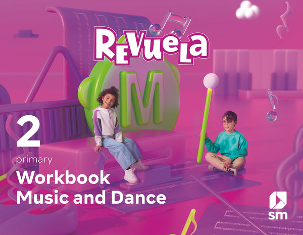 Music and Dance. Workbook. 2 Primary. Revuela