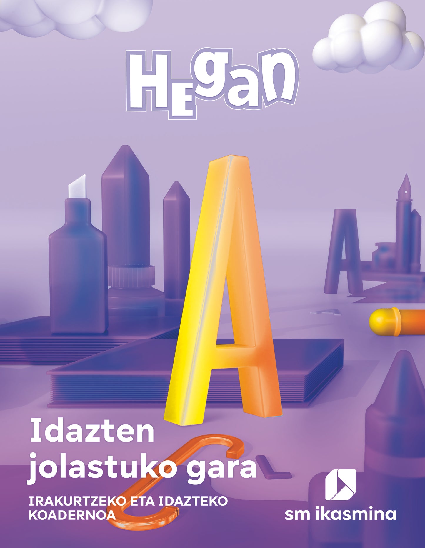 Idazten jolastuko gara. 1 Lehen Hezkuntza. Hegan