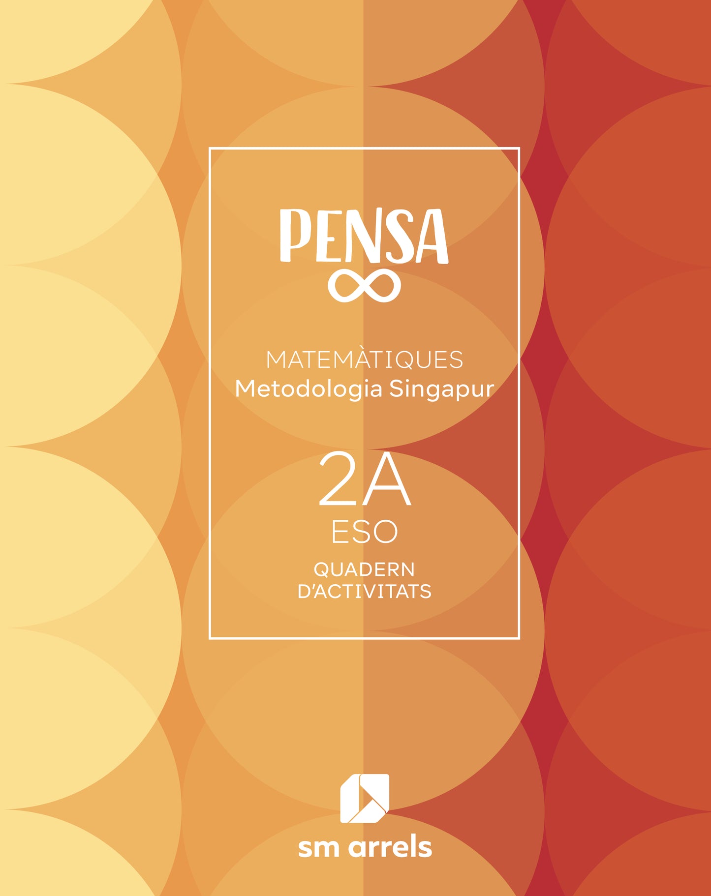 Quadern Pensa infinito. Metodologia Singapur. 2 Secundaria. Arrels