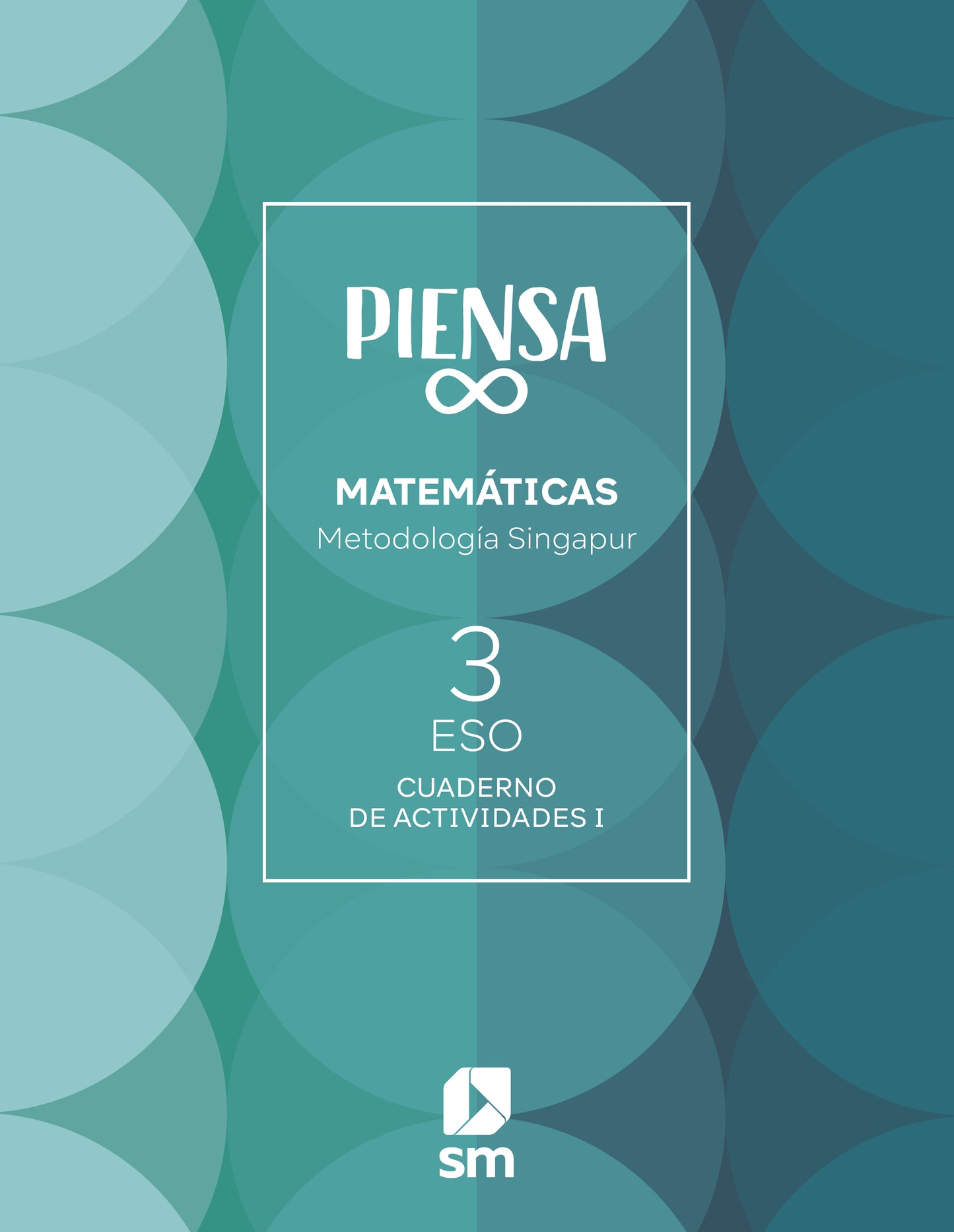 Cuaderno. Piensa Infinito. Metodología Singapur. 3 Secundaria