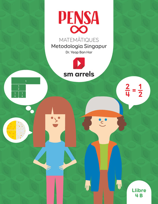 Llibre. Pensa infinit. Matemàtiques. Metodología Singapur. 4 Primària. Arrels