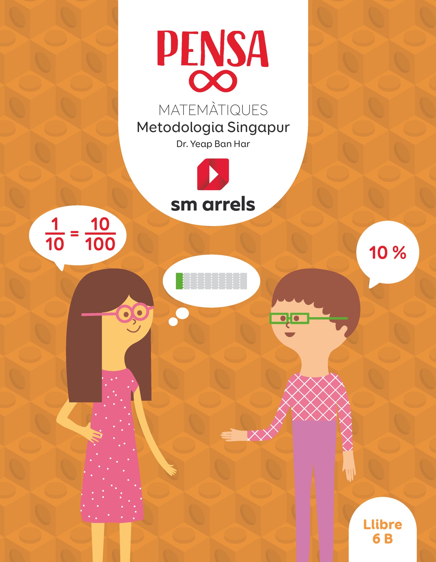 Llibre. Pensa infinit. Matemàtiques. Metodología Singapur. 6 Primària. Arrels