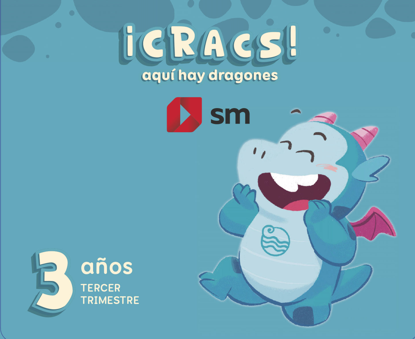 Metodo globalizado. 3 años. 3 Trimestre. ¡Cracs! Aquí hay dragones