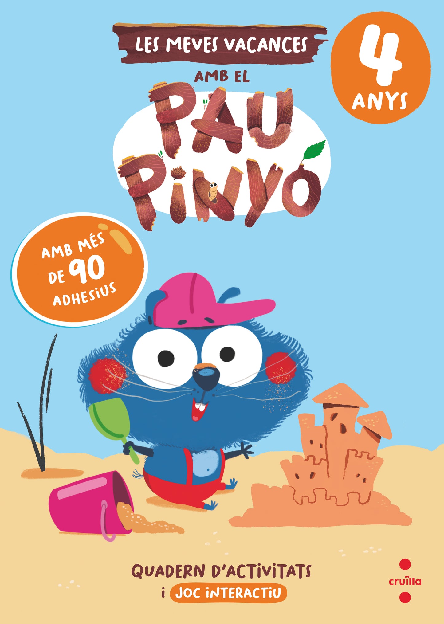 Les meves vacances amb el Pau Pinyó - 4 anys