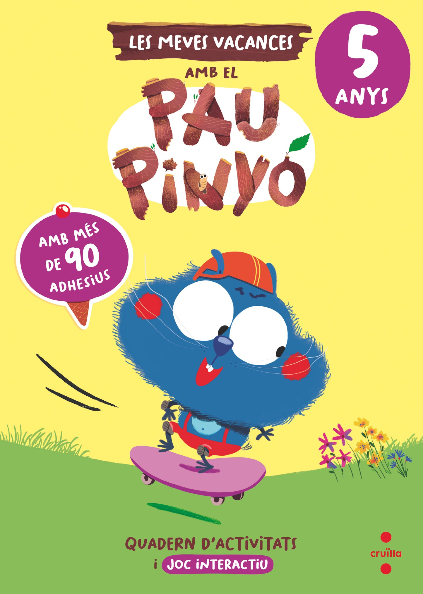 Les meves vacances amb el Pau Pinyó - 5 anys