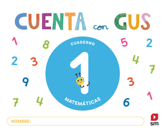 Cuaderno de Matemáticas 1. Cuenta con Gus