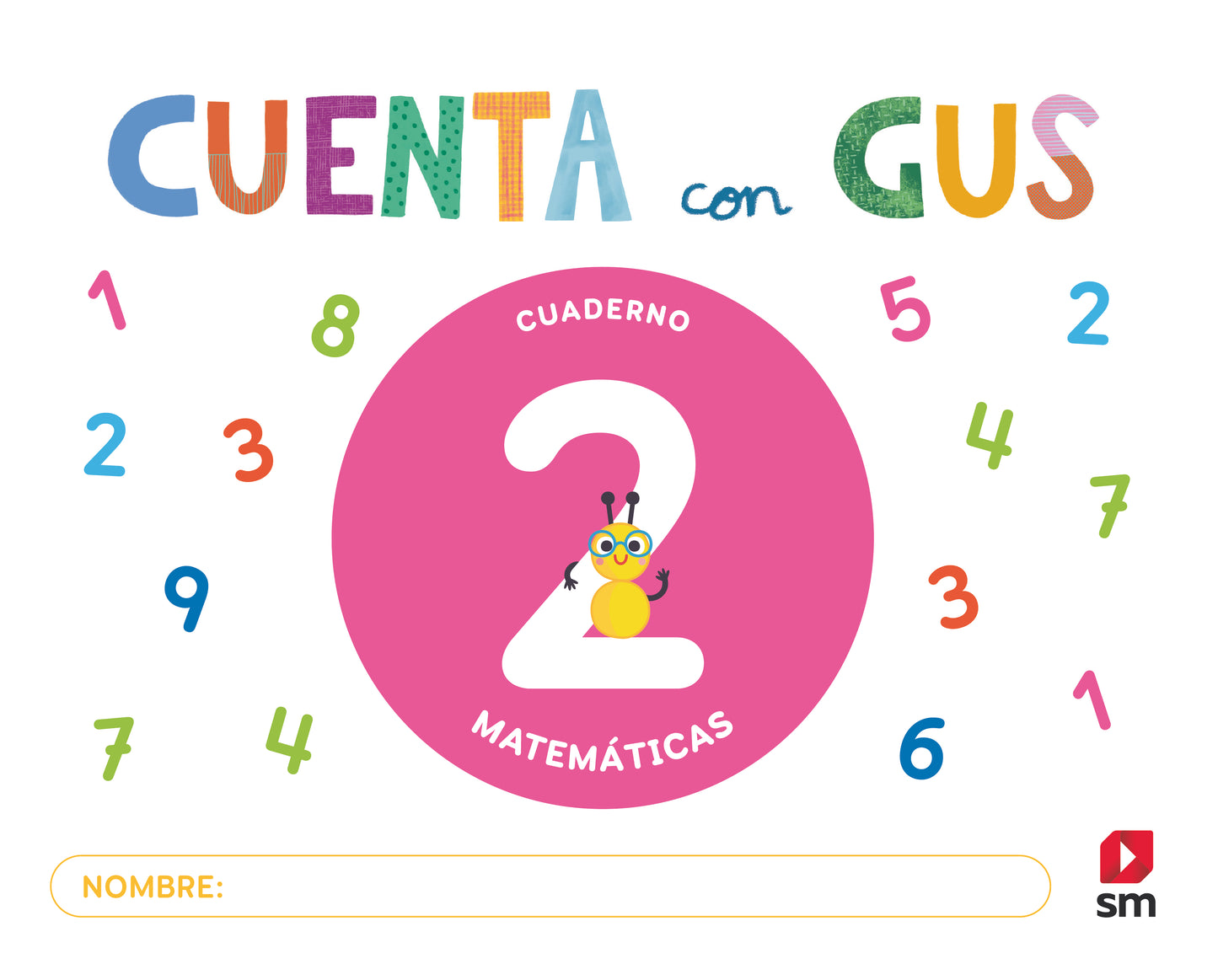 Cuaderno de Matemáticas 2. Cuenta con Gus